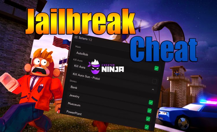 Jailbreak Cheat – 2021